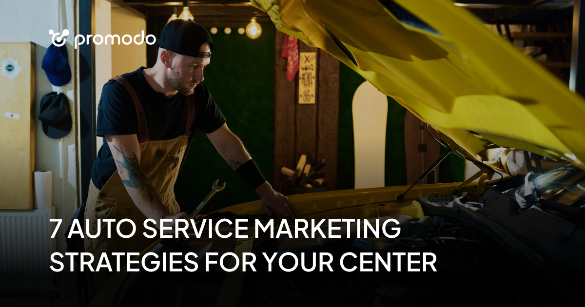 7 Auto Repair Shop Marketing Tips to Keep Customers Coming Back